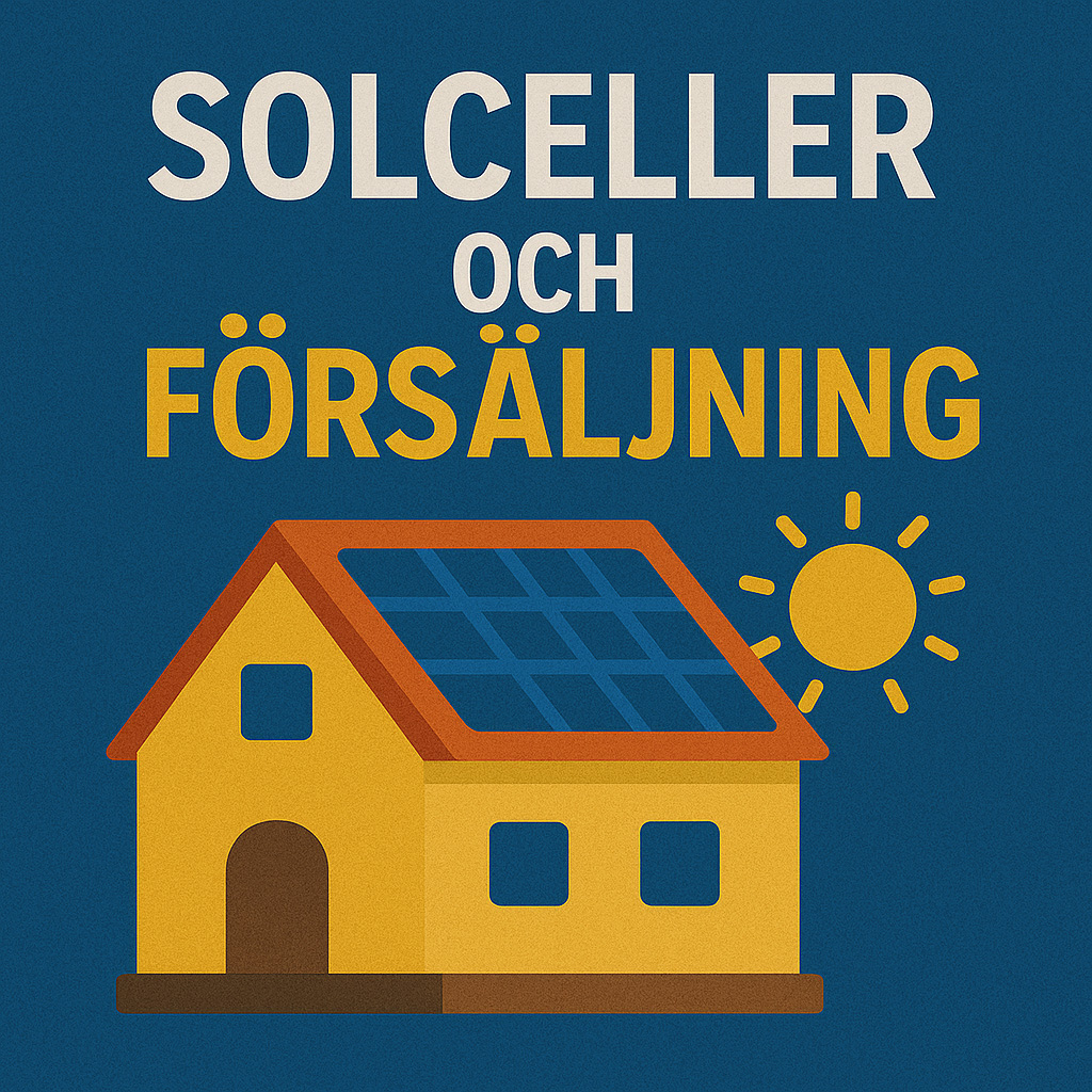 7 strålande skäl till att solceller höjer värdet vid försäljning